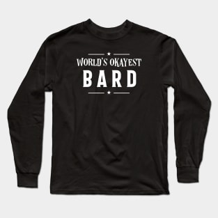 World's Okayest Bard Roleplaying Addict - Tabletop RPG Vault Long Sleeve T-Shirt